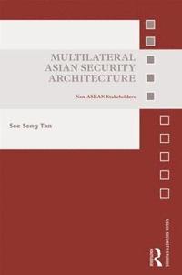 bokomslag Multilateral Asian Security Architecture