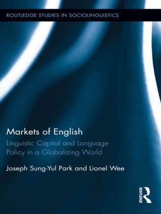 Joseph Sung-Yul Park, Lionel Wee - Markets of English, Häftad