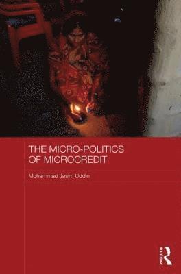 bokomslag Micro-politics of Microcredit