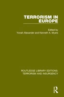 Yonah Alexander, Kenneth Myers - Terrorism in Europe (RLE: Terrorism & Insurgency), Inbunden