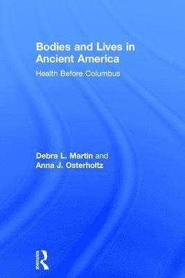 Bodies and Lives in Ancient America 1