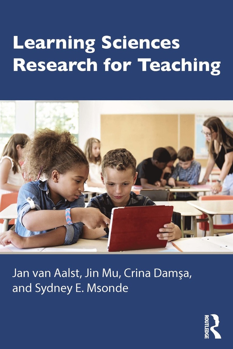 Jan van Aalst, Jin Mu, Crina Damşa, Sydney E. Msonde, Germany) Mu, Jin (University of Passau, Norway) Damsa, Crina (University of Oslo, Tanzania) Msonde, Sydney E. (University of Dodoma, Jan Van Aalst, Jan van Aalst, Crina Dam¿a - Learning Sciences Research for Teaching, Häftad