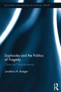 bokomslag Sophocles and the Politics of Tragedy