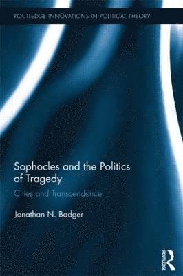 Sophocles and the Politics of Tragedy 1