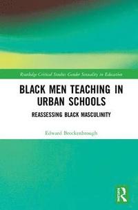 bokomslag Black Men Teaching in Urban Schools