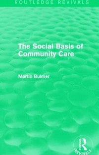 bokomslag The Social Basis of Community Care (Routledge Revivals)