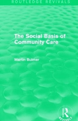 The Social Basis of Community Care (Routledge Revivals) 1