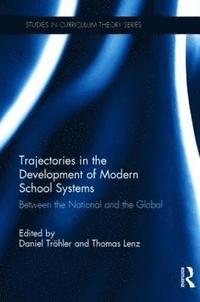 bokomslag Trajectories in the Development of Modern School Systems