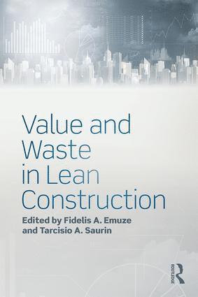 Fidelis Emuze, Tarcisio Saurin, South Africa) Emuze, Fidelis (Central University of Technology, Free State, Brazil) Saurin, Tarcisio (Federal University of Rio Grande do Sul - Value and Waste in Lean Construction, Inbunden