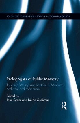 Jane Greer, Laurie Grobman - Pedagogies of Public Memory, Inbunden