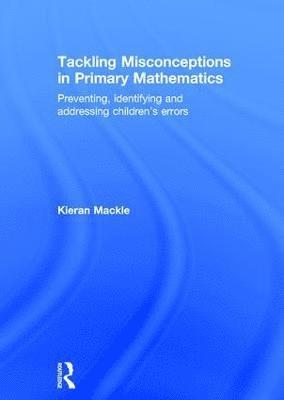 Tackling Misconceptions in Primary Mathematics 1