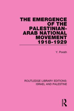 Yehoshua Porath - Emergence of the Palestinian-Arab National Movement, 1918-1929 (RLE Israel and Palestine), Inbunden