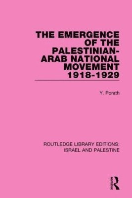 The Emergence of the Palestinian-Arab National Movement, 1918-1929 1