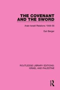 bokomslag The Covenant and the Sword (RLE Israel and Palestine)