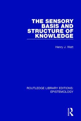 Henry J. Watt - Sensory Basis and Structure of Knowledge, Inbunden