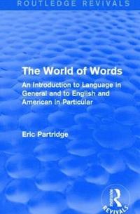 bokomslag The World of Words (Routledge Revivals)