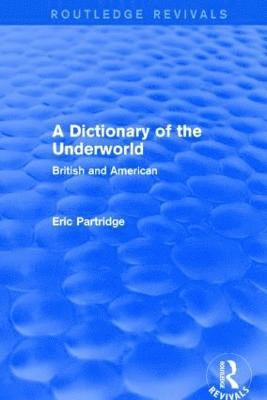 Dictionary of the Underworld (Routledge Revivals)