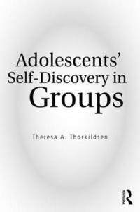 bokomslag Adolescents' Self-Discovery in Groups