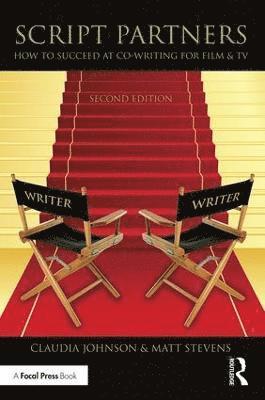 Script Partners: How to Succeed at Co-Writing for Film & TV 1