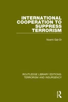 bokomslag International Cooperation to Suppress Terrorism (RLE: Terrorism & Insurgency)