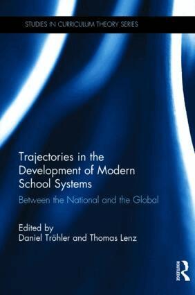 Daniel Tröhler, Thomas Lenz - Trajectories in the Development of Modern School Systems, Häftad