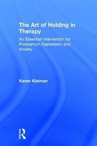 bokomslag The Art of Holding in Therapy