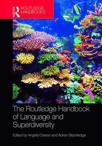 bokomslag The Routledge Handbook of Language and Superdiversity