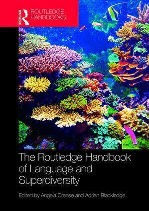 Angela Creese, Adrian Blackledge - Routledge Handbook of Language and Superdiversity, Inbunden