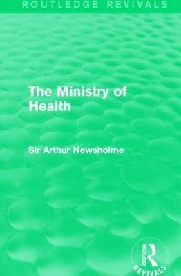 bokomslag The Ministry of Health (Routledge Revivals)