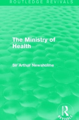 bokomslag The Ministry of Health (Routledge Revivals)