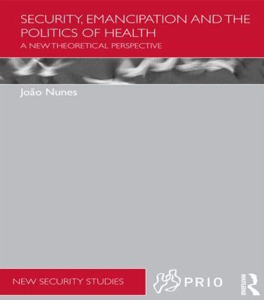 Joao Nunes - Security, Emancipation and the Politics of Health, Häftad