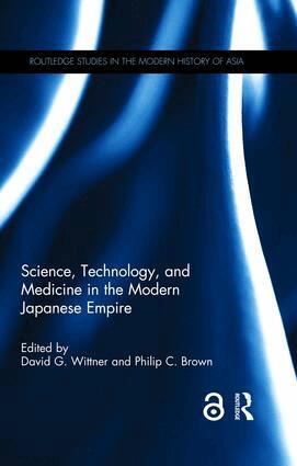 David G. Wittner, Philip C Brown - Science, Technology, and Medicine in the Modern Japanese Empire, Inbunden