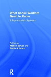 bokomslag What Social Workers Need to Know