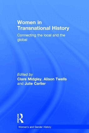 Clare Midgley, Alison Twells, Julie Carlier - Women in Transnational History, Inbunden