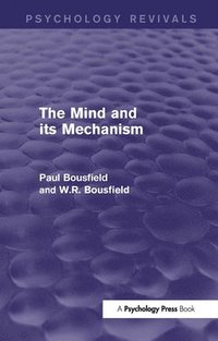 bokomslag The Mind and its Mechanism
