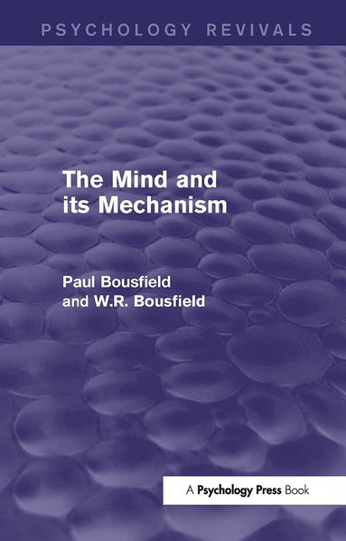 Paul Bousfield, W.R. Bousfield - Mind and its Mechanism, Häftad