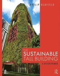 bokomslag The Sustainable Tall Building