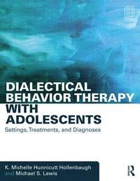 bokomslag Dialectical Behavior Therapy with Adolescents