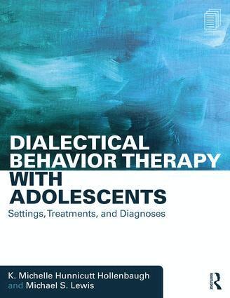 K. Michelle Hunnicutt Hollenbaugh, Michael S. Lewis - Dialectical Behavior Therapy with Adolescents, Häftad