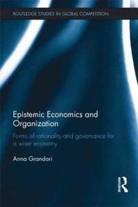 bokomslag Epistemic Economics and Organization