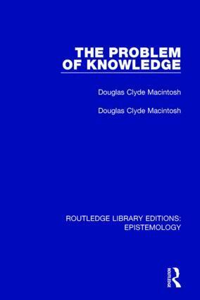 Douglas Clyde Macintosh - Problem of Knowledge, Inbunden