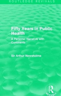 bokomslag Fifty Years in Public Health (Routledge Revivals)