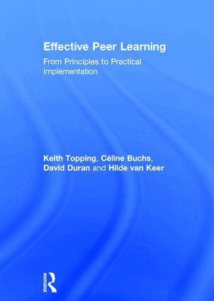 Keith Topping, Céline Buchs, David Duran, Hilde van Keer - Effective Peer Learning, Inbunden