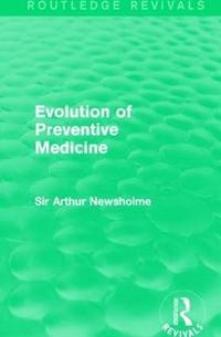 bokomslag Evolution of Preventive Medicine (Routledge Revivals)