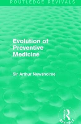 Evolution of Preventive Medicine (Routledge Revivals) 1