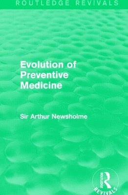 Evolution of Preventive Medicine (Routledge Revivals) 1