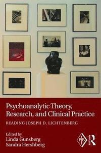 bokomslag Psychoanalytic Theory, Research, and Clinical Practice
