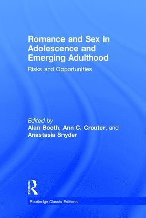 Romance and Sex in Adolescence and Emerging Adulthood 1