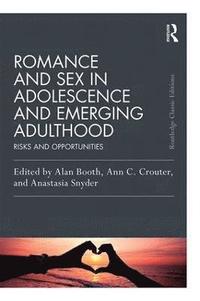 bokomslag Romance and Sex in Adolescence and Emerging Adulthood