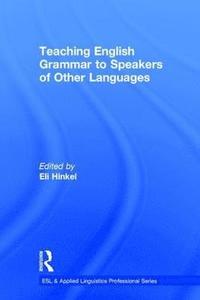 bokomslag Teaching English Grammar to Speakers of Other Languages
